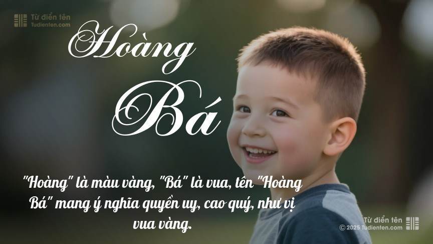 Ý nghĩa ngắn gọn của tên Hoàng Bá