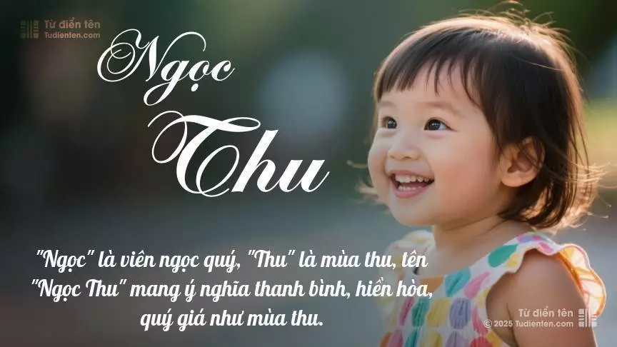 Tên Ngọc Thu rất nữ tính, gần như luôn được đặt cho bé gái.