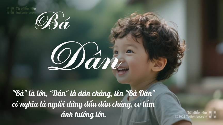 Tên Bá Dân: Ý nghĩa, giới tính, Phong thủy và Thần số học