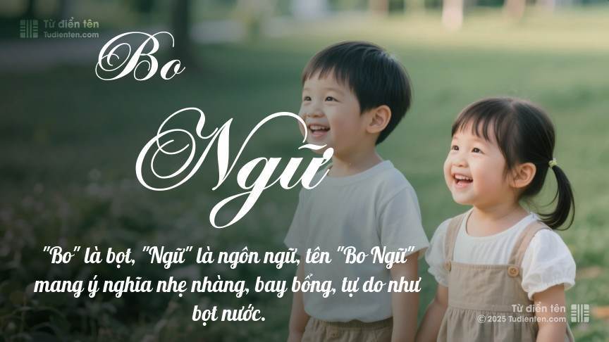 Ý nghĩa ngắn gọn của tên Bo Ngữ