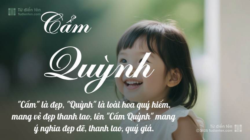Ý nghĩa ngắn gọn của tên Cẩm Quỳnh