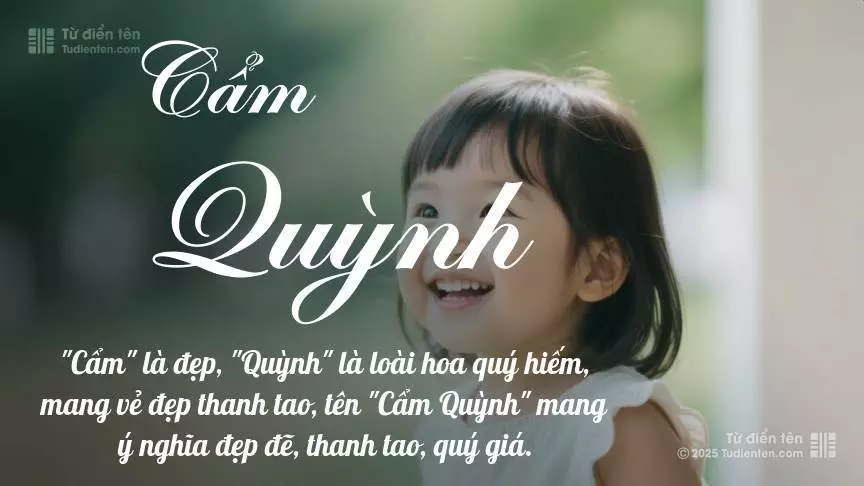 Tên Cẩm Quỳnh mang đậm sắc thái nữ tính, hầu như chỉ xuất hiện trong tên của bé gái.