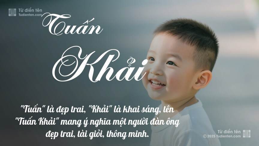 Ý nghĩa ngắn gọn của tên Tuấn Khải