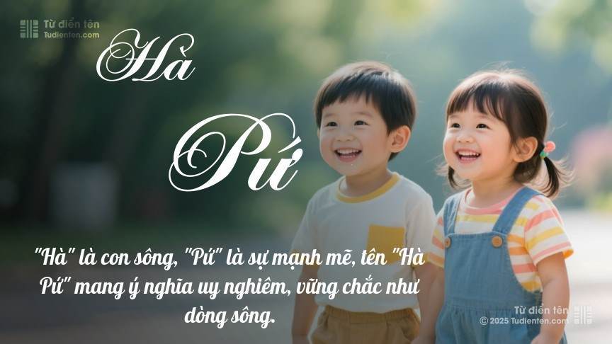 Ý nghĩa ngắn gọn của tên Hà Pứ