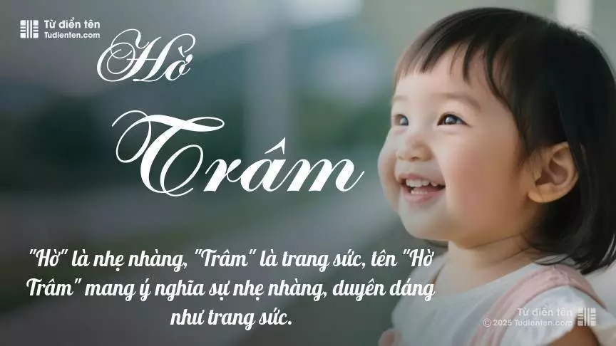 Tên Hờ Trâm mang đậm sắc thái nữ tính, hầu như chỉ xuất hiện trong tên của bé gái.
