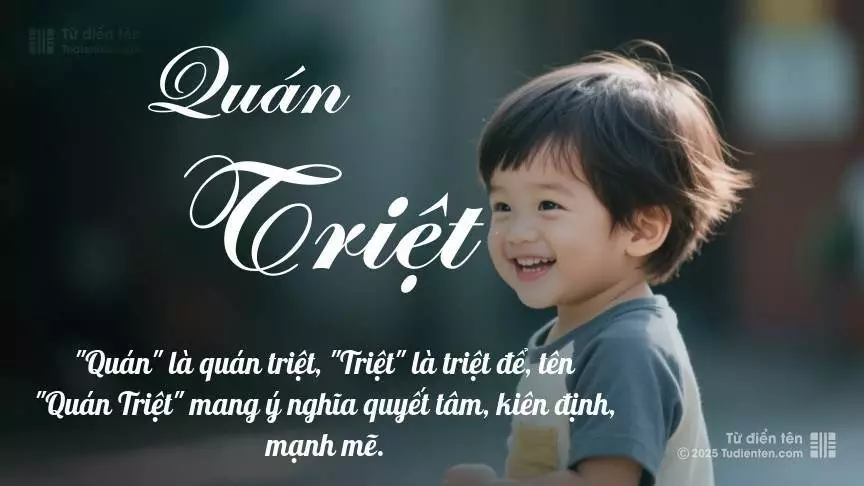 Tên Quán Triệt mang đậm sắc thái nam tính, hầu như chỉ xuất hiện trong tên của bé trai.