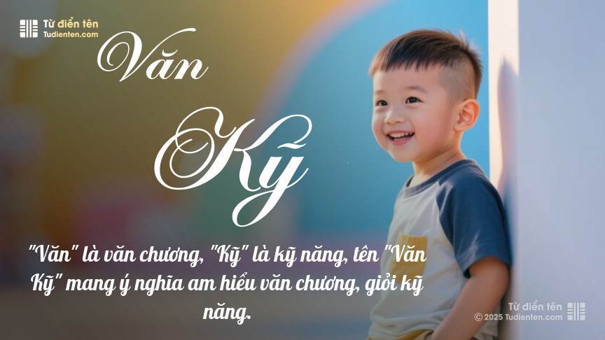 Ý nghĩa ngắn gọn của tên Văn Kỹ