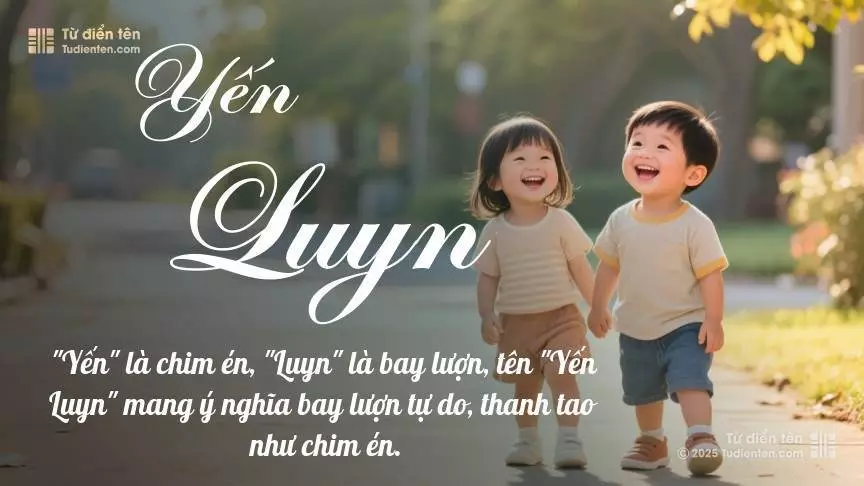 Tên Yến Luyn rất hiếm khi gặp, mang lại cảm giác độc biệt, mới lạ và cá tính.