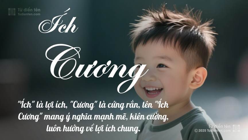 Ý nghĩa ngắn gọn của tên Ích Cương