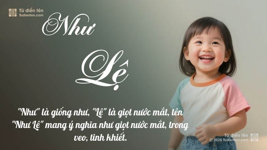 Ý nghĩa ngắn gọn của tên Như Lệ