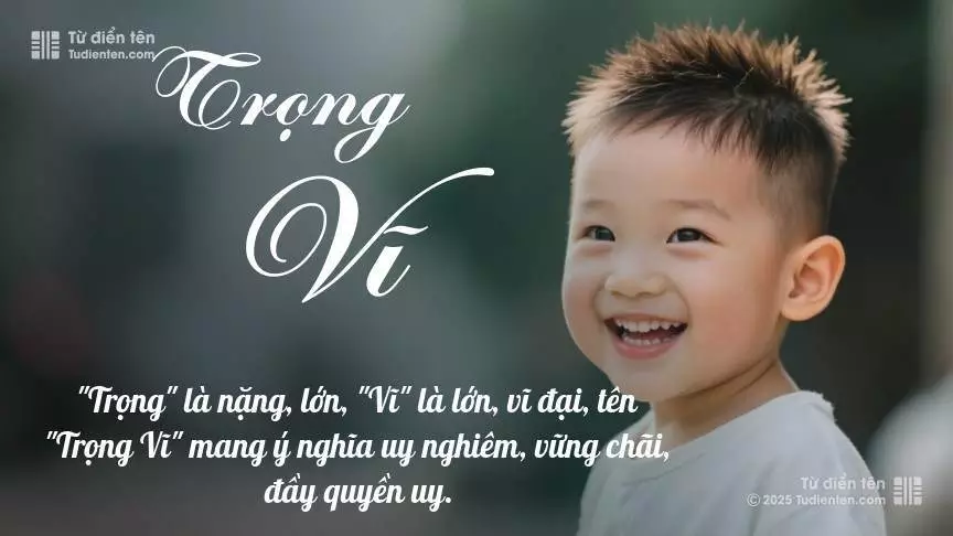 Tên Trọng Vĩ mang đậm sắc thái nam tính, hầu như chỉ xuất hiện trong tên của bé trai.