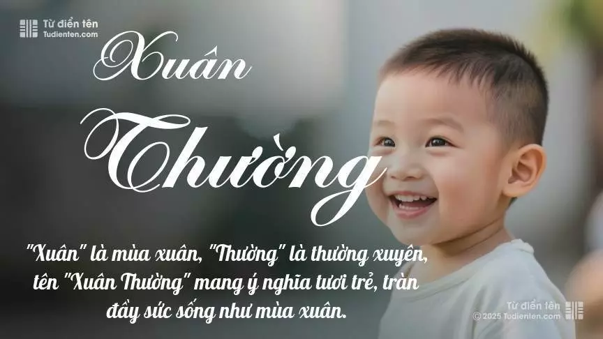 Tên Xuân Thường mang đậm sắc thái nam tính, hầu như chỉ xuất hiện trong tên của bé trai.