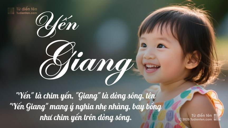 Tên Yến Giang: Ý nghĩa, Phân tích, Phong thủy và Thần số học