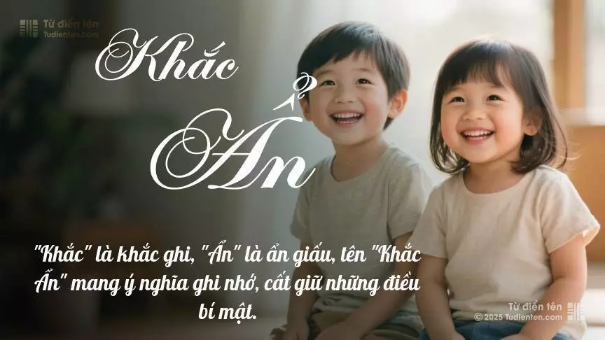 Tên Khắc Ẩn rất hiếm khi gặp, mang lại cảm giác độc biệt, mới lạ và cá tính.