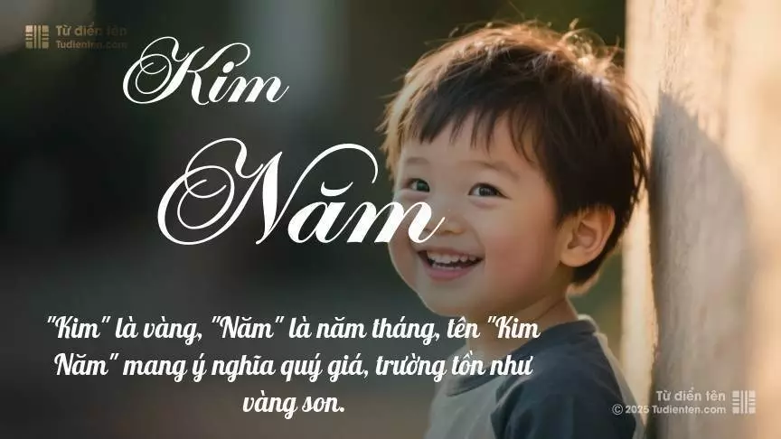 Tên Kim Năm mang đậm sắc thái nam tính, hầu như chỉ xuất hiện trong tên của bé trai.