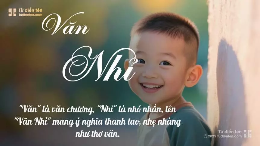 Tên Văn Nhỉ mang đậm sắc thái nam tính, hầu như chỉ xuất hiện trong tên của bé trai.
