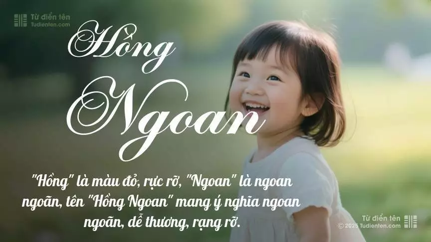 Tên Hồng Ngoan mang đậm sắc thái nữ tính, hầu như chỉ xuất hiện trong tên của bé gái.
