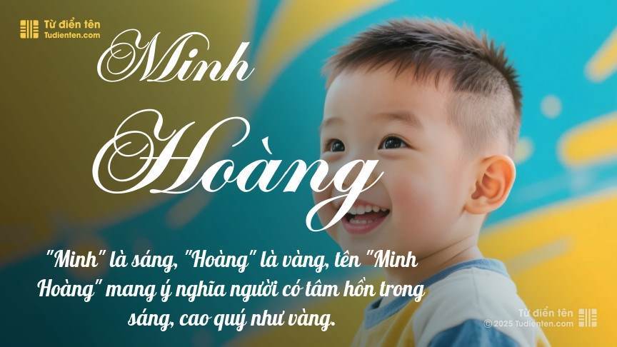 Tên Minh Hoàng: Ý nghĩa, giới tính, Phong thủy và Thần số học
