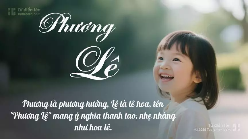 Tên Phương Lê mang đậm sắc thái nữ tính, hầu như chỉ xuất hiện trong tên của bé gái.