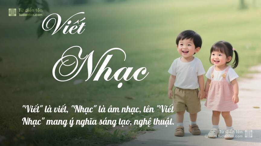 Ý nghĩa ngắn gọn của tên Viết Nhạc