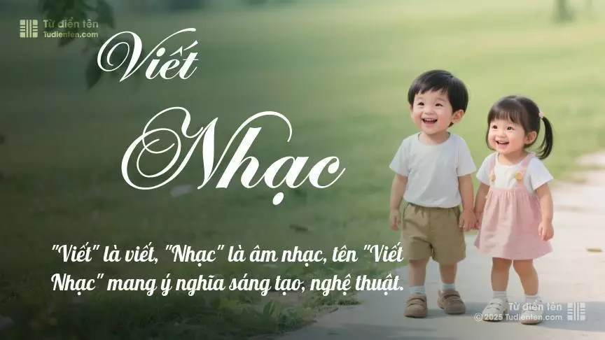 Tên Viết Nhạc rất hiếm khi gặp, mang lại cảm giác độc biệt, mới lạ và cá tính.