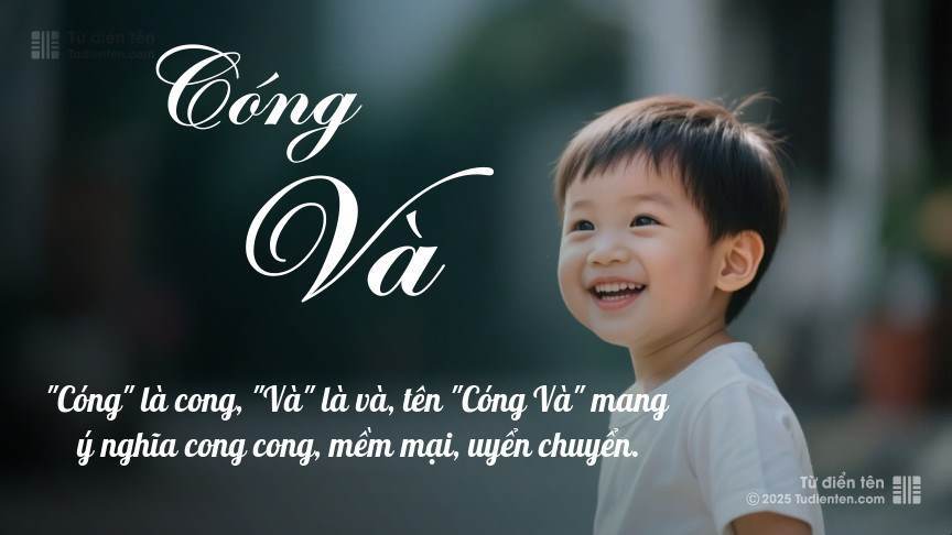 Ý nghĩa ngắn gọn của tên Cóng Và