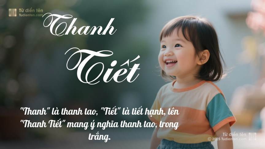 Ý nghĩa ngắn gọn của tên Thanh Tiết