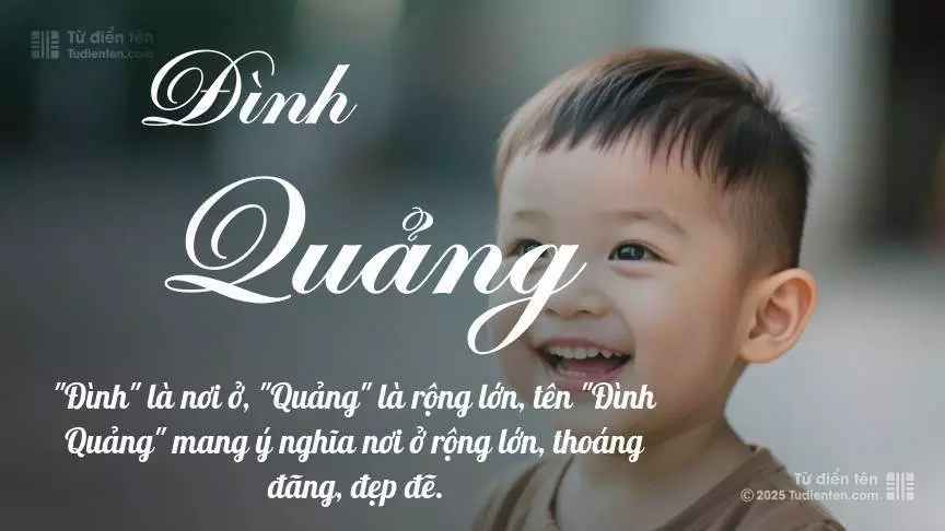 Tên Đình Quảng mang đậm sắc thái nam tính, hầu như chỉ xuất hiện trong tên của bé trai.