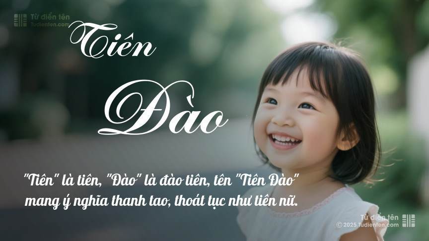 Ý nghĩa ngắn gọn của tên Tiên Đào