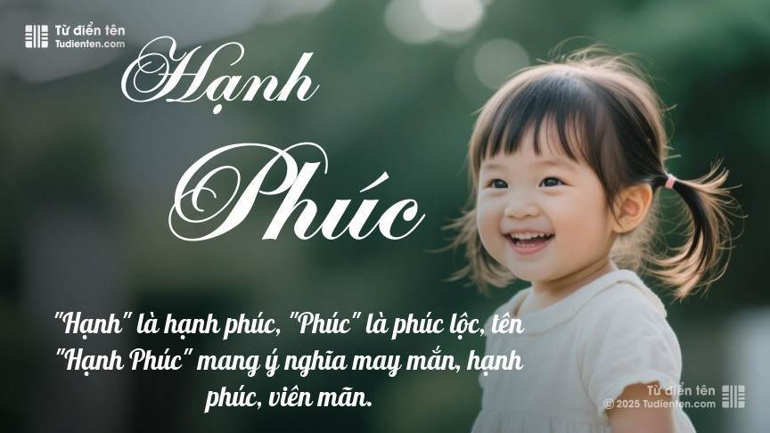 Tên Hạnh Phúc: Ý nghĩa, Phân tích, Phong thủy và Thần số học