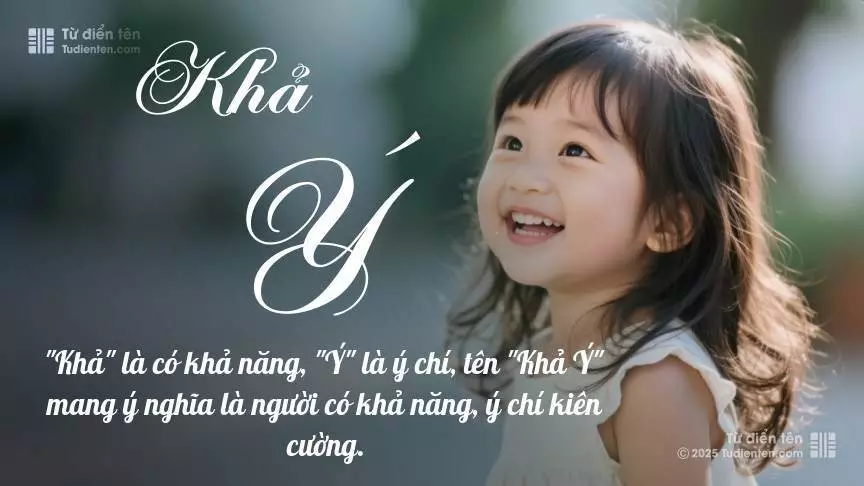 Tên Khả Ý mang đậm sắc thái nữ tính, hầu như chỉ xuất hiện trong tên của bé gái.