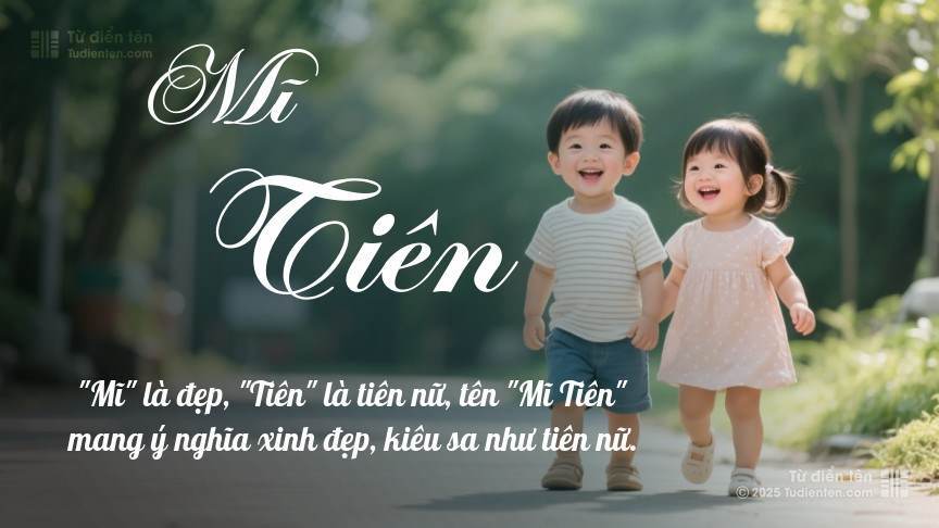 Ý nghĩa ngắn gọn của tên Mĩ Tiên