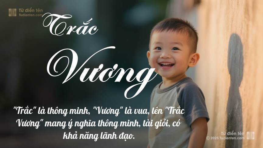 Ý nghĩa ngắn gọn của tên Trắc Vương