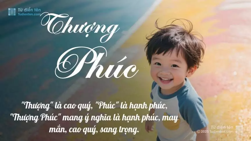 Tên Thượng Phúc mang đậm sắc thái nam tính, hầu như chỉ xuất hiện trong tên của bé trai.
