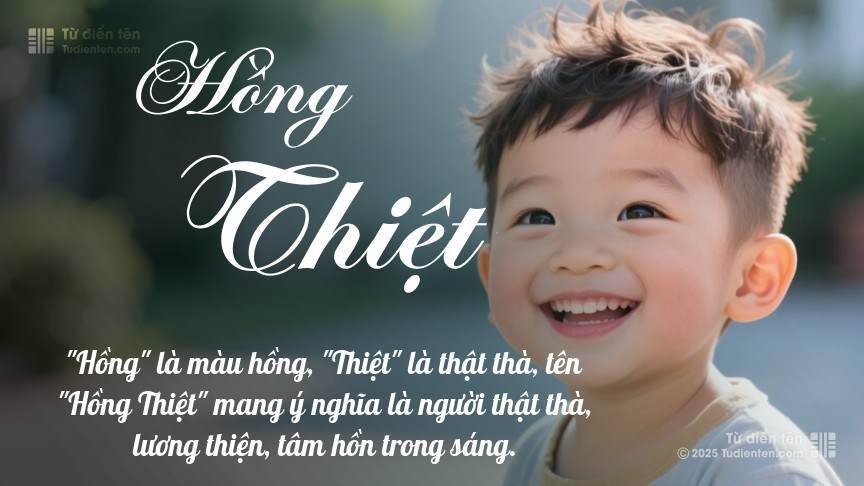 Ý nghĩa ngắn gọn của tên Hồng Thiệt