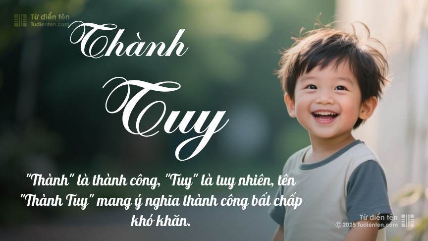 Ý nghĩa ngắn gọn của tên Thành Tuy