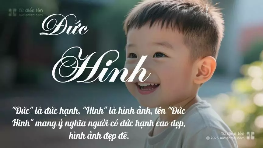 Tên Đức Hinh mang đậm sắc thái nam tính, hầu như chỉ xuất hiện trong tên của bé trai.