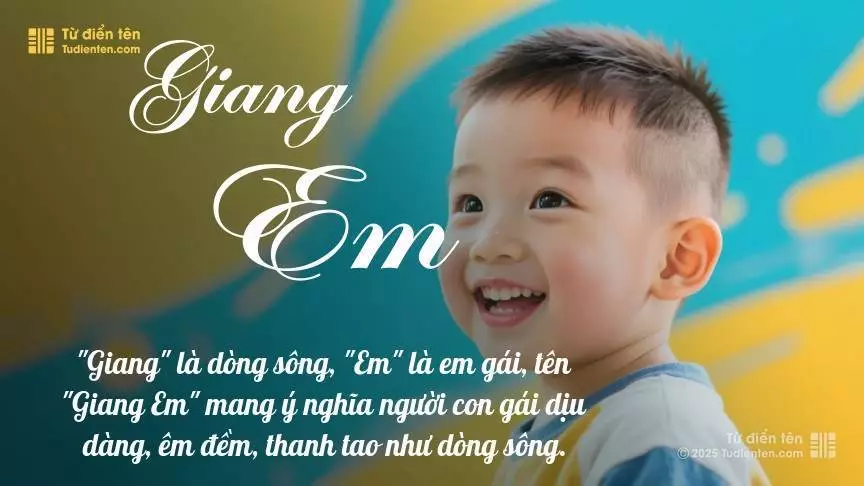 Tên Giang Em mang đậm sắc thái nam tính, hầu như chỉ xuất hiện trong tên của bé trai.