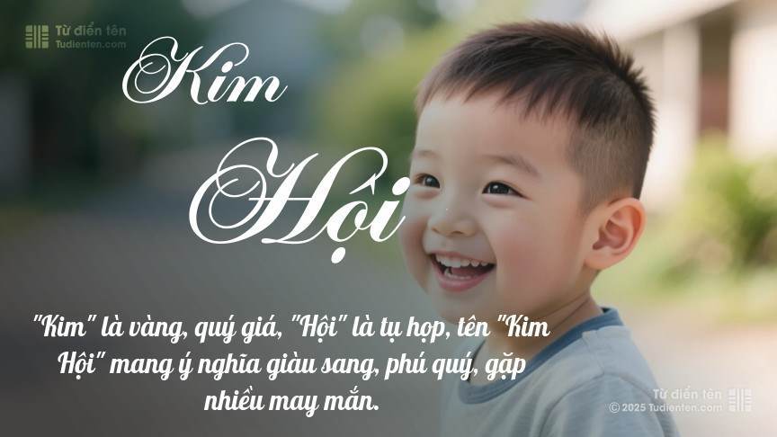 Ý nghĩa ngắn gọn của tên Kim Hội