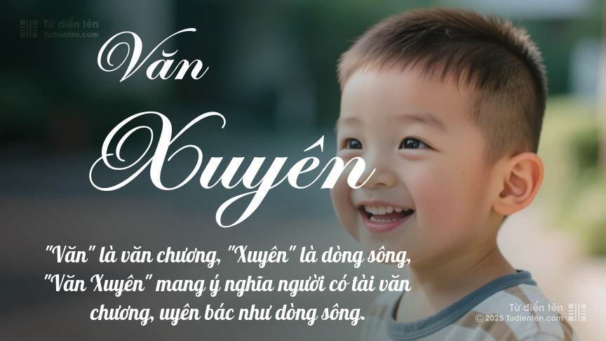 Ý nghĩa ngắn gọn của tên Văn Xuyên