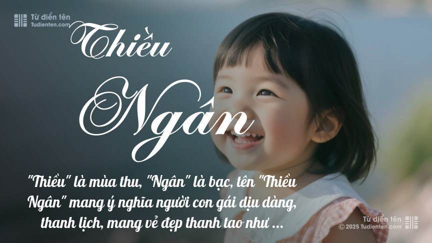 Ý nghĩa ngắn gọn của tên Thiều Ngân