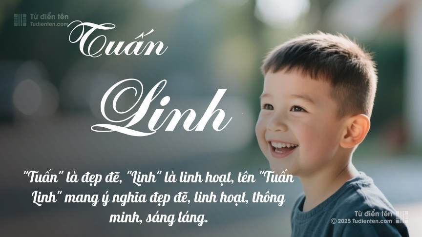 Ý nghĩa ngắn gọn của tên Tuấn Linh