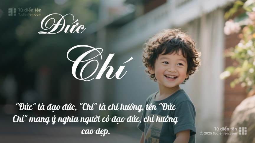 Ý nghĩa ngắn gọn của tên Đức Chí