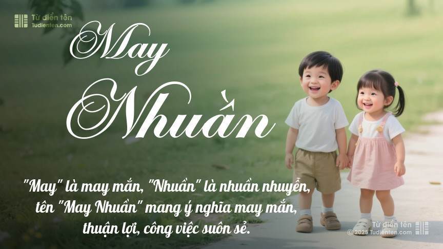 Ý nghĩa ngắn gọn của tên May Nhuần