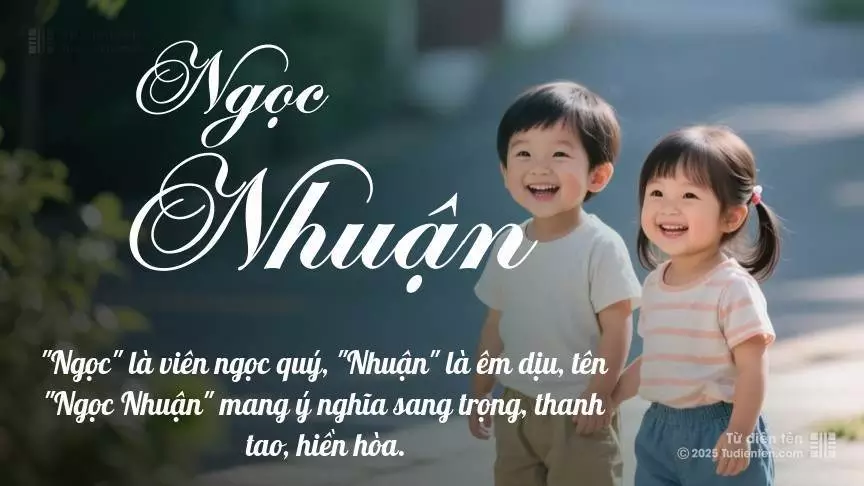 Tên Ngọc Nhuận hơi nghiêng về bé gái, nhưng vẫn có thể dùng cho cả bé trai và bé gái.