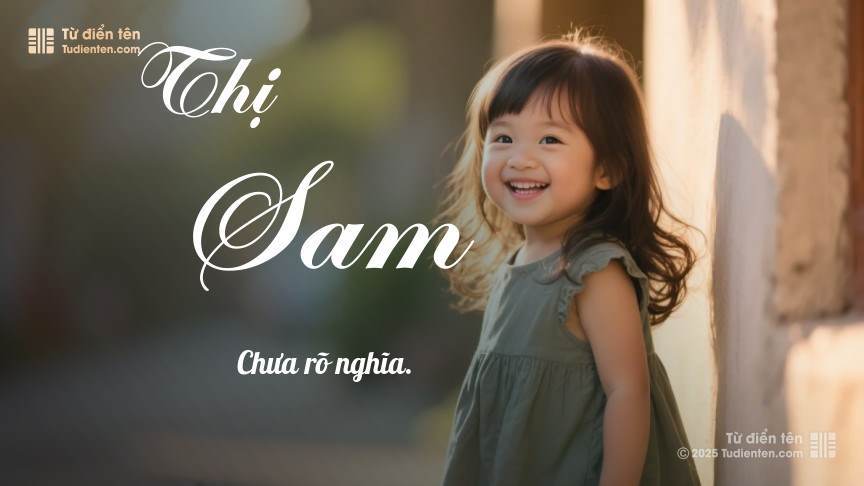 Ý nghĩa ngắn gọn của tên Thị Sam