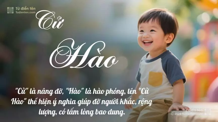 Tên Cử Hào mang đậm sắc thái nam tính, hầu như chỉ xuất hiện trong tên của bé trai.