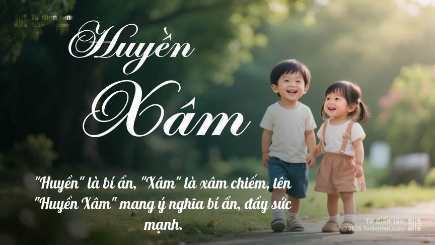 Ý nghĩa ngắn gọn của tên Huyền Xâm