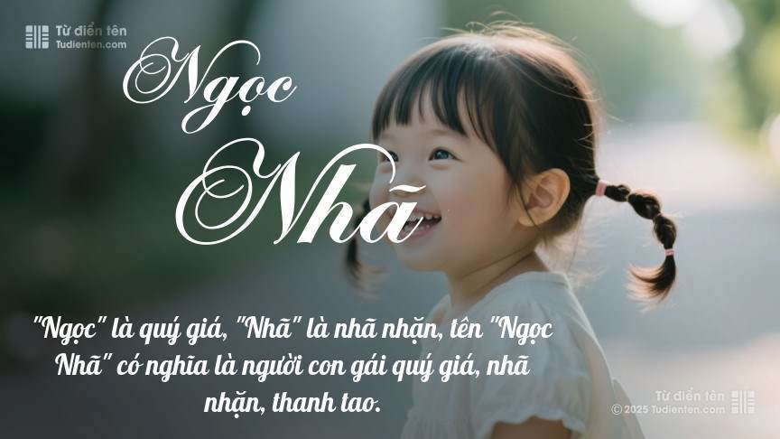 Ý nghĩa ngắn gọn của tên Ngọc Nhã