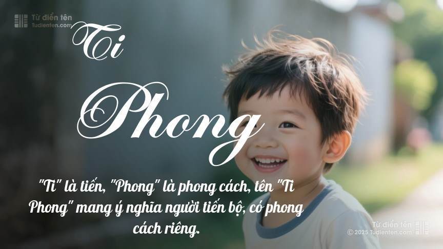 Ý nghĩa ngắn gọn của tên Ti Phong